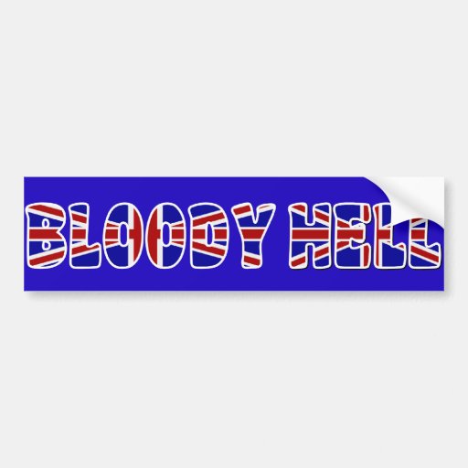 Bloody Hell Bumper Sticker