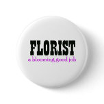 Blooming Job Pinback Button