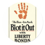 "Blot it out, the hun, his mark" Liberty Bonds stickers
