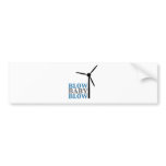 blow baby blow (wind energy) bumper stickers