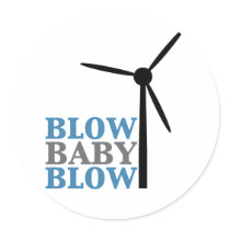 blow baby blow (wind energy) round sticker