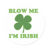 Blow Me Im Irish Sticker