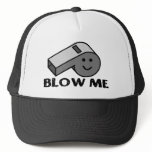 Blow My Whistle Trucker Hats