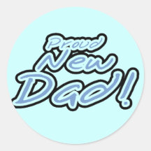 Blue/Black Text Proud New Dad Tshirts and Gifts Round Stickers