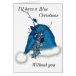 blue Christmas without out you Greeting Cards