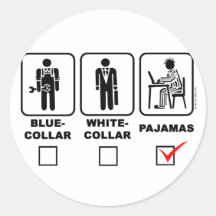 Blue-collar,white-collar or pyjamas round stickers