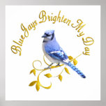 Blue Jays Brighten My Day posters
