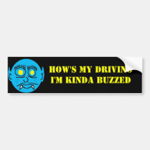 Blue Man (2), HOW'S MY DRIVINGI'M KINDA BUZZED Bumper Stickers