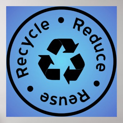 Blue Reduce, Reuse, Recycle Poster by yarddawg
