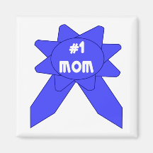 Blue Ribbon Mom #1 Refrigerator Magnet