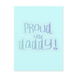 Blue Text Proud New Daddy Tshirts and gifts Post Card