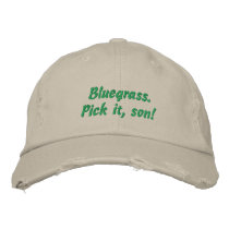 Bluegrass: Pick it, Son! embroidered hats
