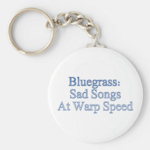 Bluegrass: Sad Songs At Warp Speed Key Chain