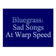 Bluegrass: Sad Songs At Warp Speed Postcard