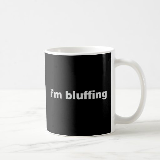 Bluffing Mug