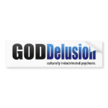 BMP God Delusion, Cultural Psychosis Bumper Stickers