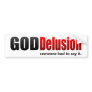 BMP God Delusion, Cultural Psychosis Bumper Sticker
