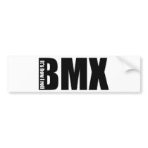 BMX - It's How I Roll Bumper Stickers
