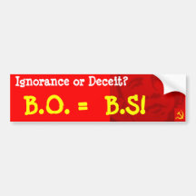 BO is BS: What Ignorance! Bumper Stickers
