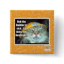 Bob the Builder is sick Pinback Button
