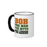 Bob - the Man, the Myth, the Legend Coffee Mug