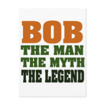 Bob - the Man, the Myth, the Legend