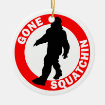 Bobo's GONE SQUATCHIN Ornament