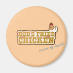 Bob's Fried Chicken Refrigerator Magnet