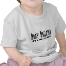 Body Building It's way of life Tee Shirt