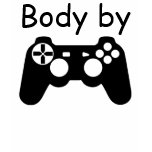 Body by video games fitted shirt