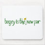 Bogey Is The New Par Mouse Mat