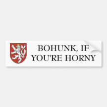 BOHUNK, IF YOU'RE HORNY BUMPER STICKER