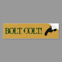 BOLT COLT! bumper stickers