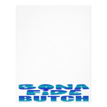 BONA FIDE BUTCH CUSTOM LETTERHEAD