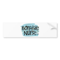 Bonafide Nurse Bumper Stickers