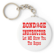 Bondage Instructor Let Me Show You The Ropes Keychain