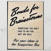Bonds For Brains Torms, Put Your Ideas In The Sugg Full Color Flyer