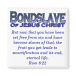 Bondslave of Jesus Christ Fridge Magnet