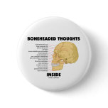 Boneheaded Thoughts Inside (Anatomy Humour)