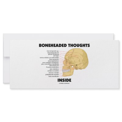 Boneheaded Thoughts Inside (Anatomy Humour) by wordsunwords
