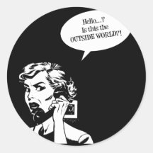 Bonjour ? Est ce le MONDE EXTÉRIEUR ? ! Rétro femm Autocollants