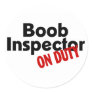 Boob Inspector On Duty Sticker