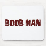 Boob Man Mousepads