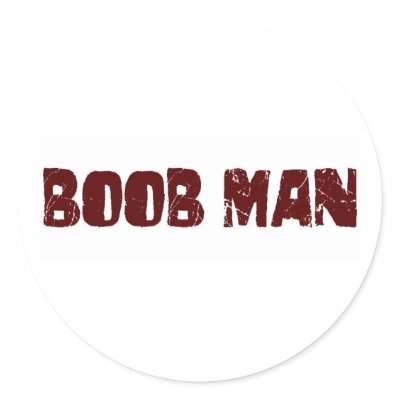 Boob Man Round Sticker by Coolkidstees