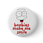 Boobies Make Me Smile buttons