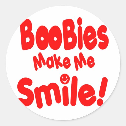 Boobies make Me Smile Stickers