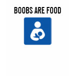BOOBS ARE FOOD t-shirts