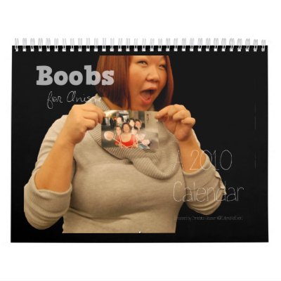 Boobs For Anissa 2010 Calendar by BoobsForAnissa