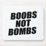 BOOBS NOT BOMBS