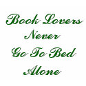 Book Lovers , NeverGo To Bed Alone t-shirts